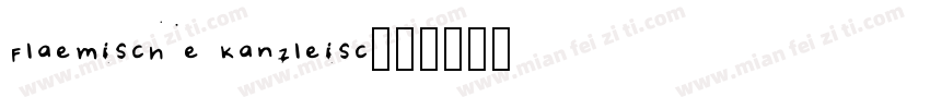 Flaemische Kanzleisc字体转换